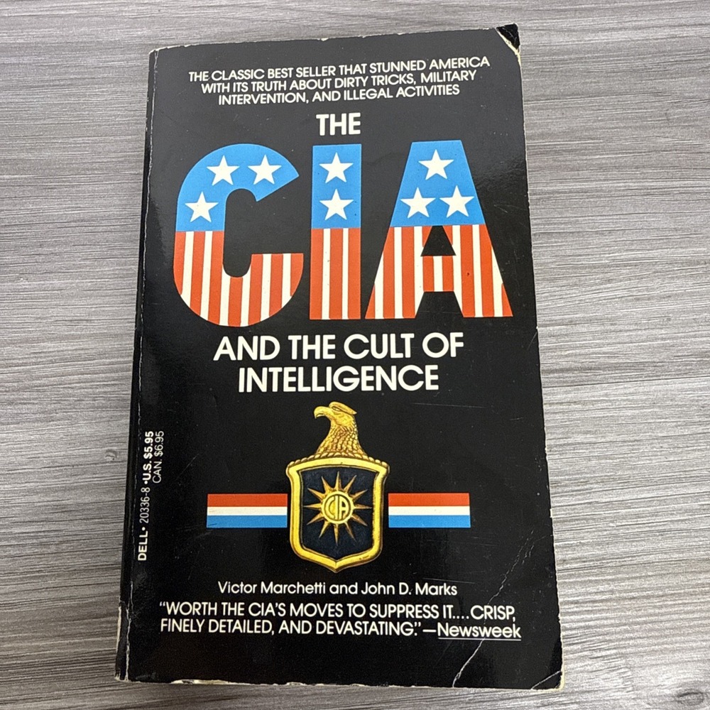 C. I. A. and the Cult of Intelligence by John D. Marks and Victor Marchetti...